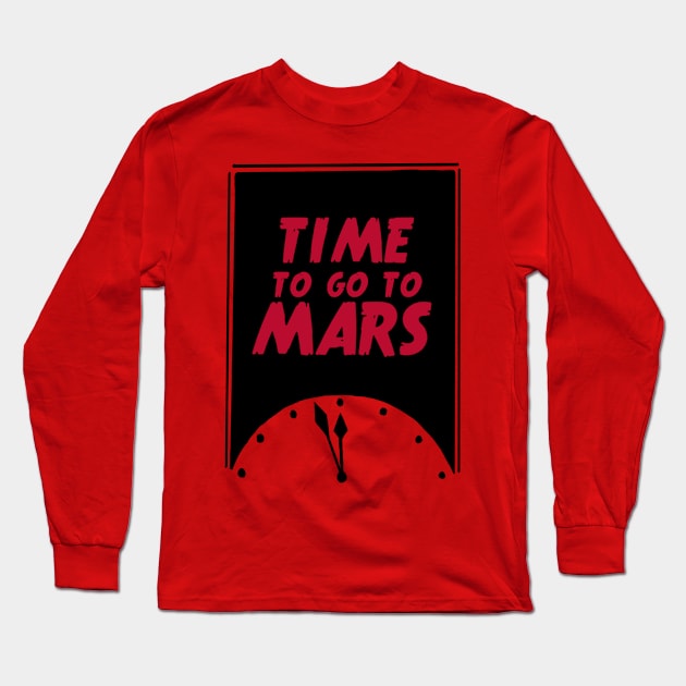 Time to go to Mars Long Sleeve T-Shirt by adq